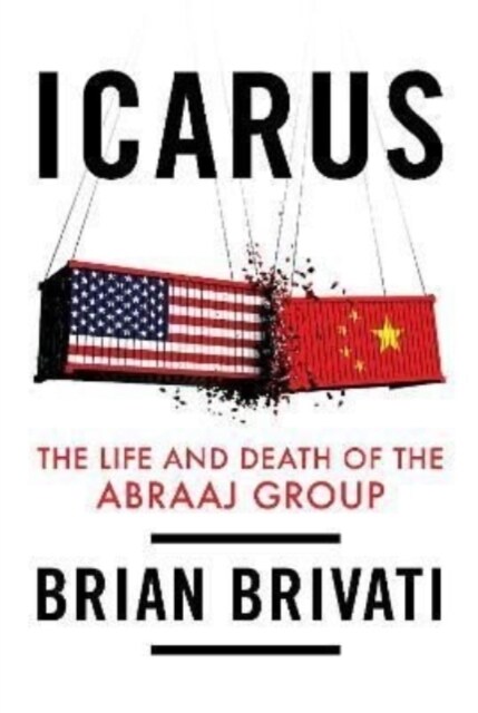 Icarus : The Life and Death of the Abraaj  Group (Paperback)