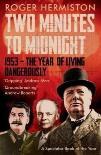 Two Minutes to Midnight : 1953 - The Year of Living Dangerously (Paperback)