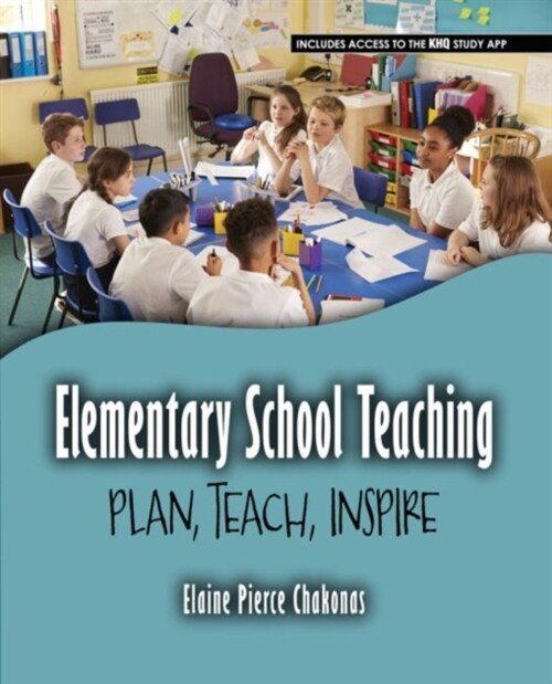 Elementary School Teaching : Plan, Teach, Inspire (Paperback)