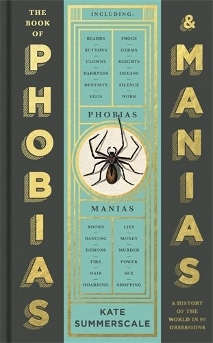 The Book of Phobias and Manias : A History of the World in 99 Obsessions (Paperback, Export)