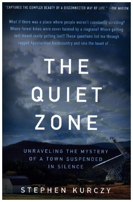 The Quiet Zone: Unraveling the Mystery of a Town Suspended in Silence (Paperback)