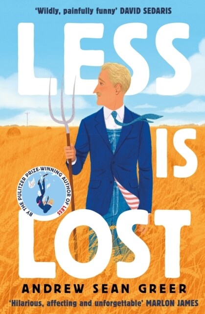 Less is Lost : An emotional and soul-searching sequel (Sunday Times) to the bestselling, Pulitzer Prize-winning Less (Paperback)
