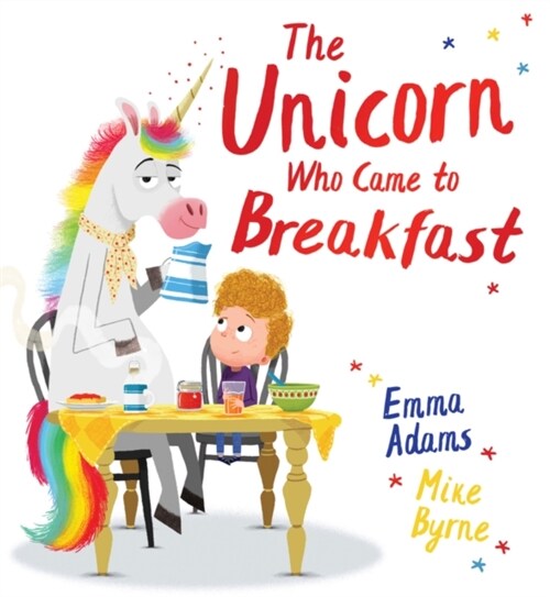 The Unicorn Who Came to Breakfast (HB) (Hardcover)