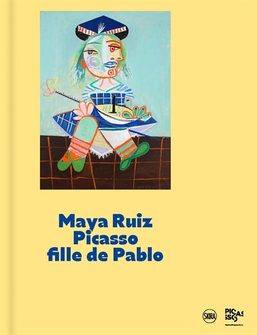 Maya Ruiz-Picasso: Daughter of Pablo (Hardcover)