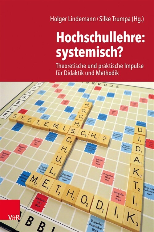 Hochschullehre: systemisch? : Theoretische und praktische Impulse fur Didaktik und Methodik (Paperback)