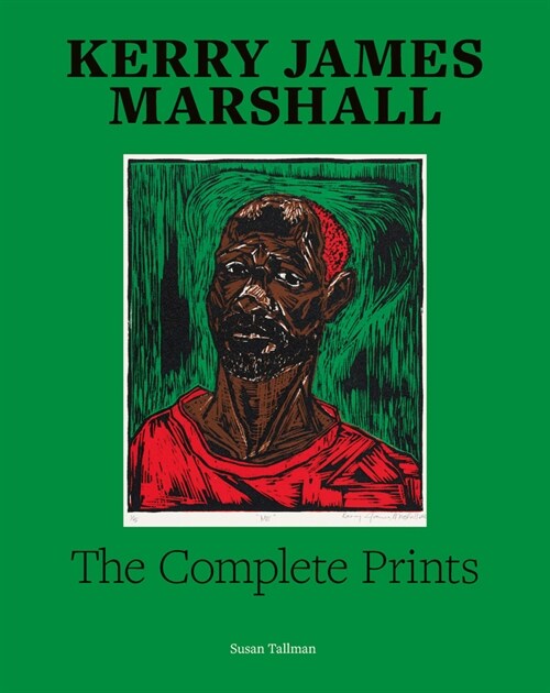 Kerry James Marshall: The Complete Prints (Hardcover)