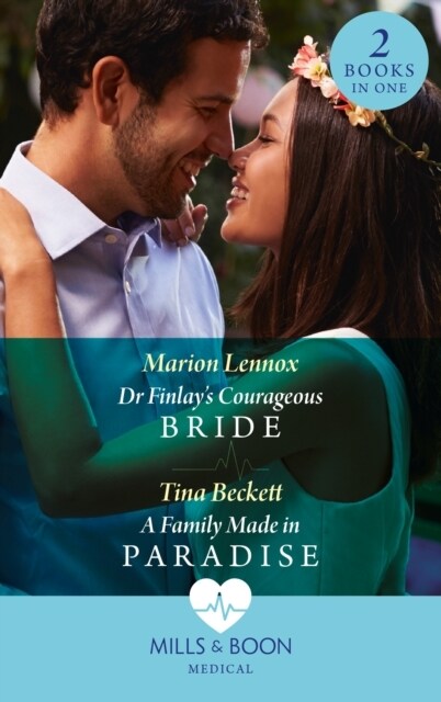 Dr Finlays Courageous Bride / A Family Made In Paradise : Dr Finlays Courageous Bride / a Family Made in Paradise (Paperback)