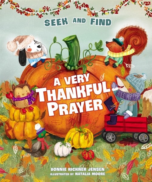 A Very Thankful Prayer Seek and Find: A Fall Poem of Blessings and Gratitude (Board Books)