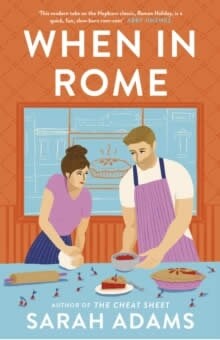 When in Rome : The deliciously charming rom-com from the author of the TikTok sensation, THE CHEAT SHEET! (Paperback)