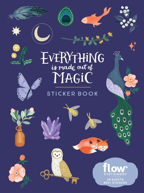 Everything Is Made Out of Magic Sticker Book (Other)