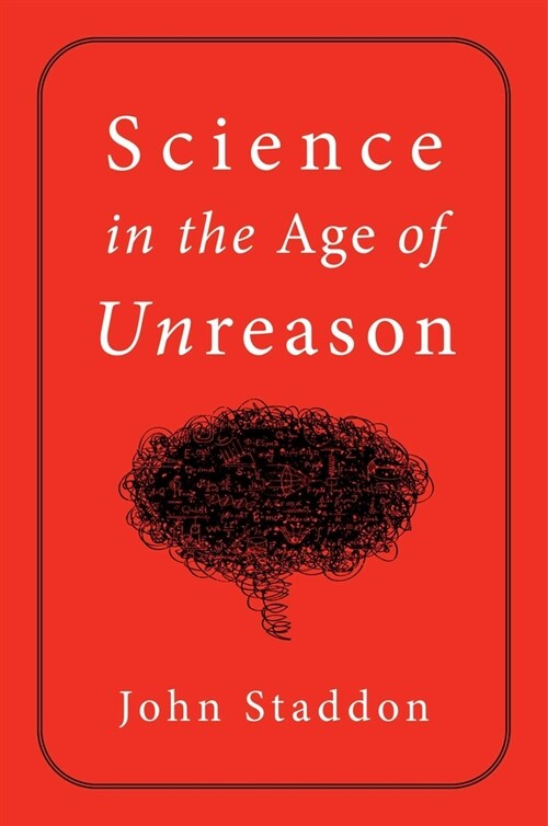 Science in an Age of Unreason (Hardcover)