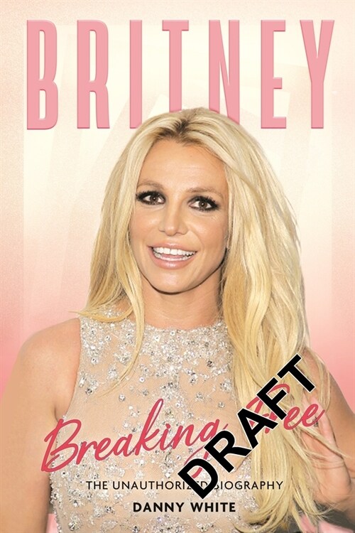 Britney : The Unauthorized Biography (Hardcover)