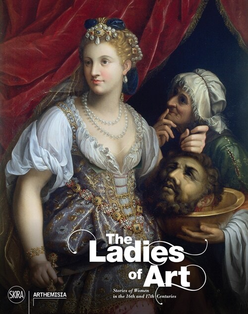 The Ladies of Art: Stories of Women in the 16th and 17th Centuries (Hardcover)