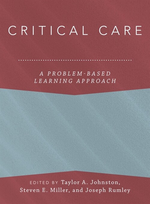 Critical Care: A Problem-Based Learning Approach (Hardcover)