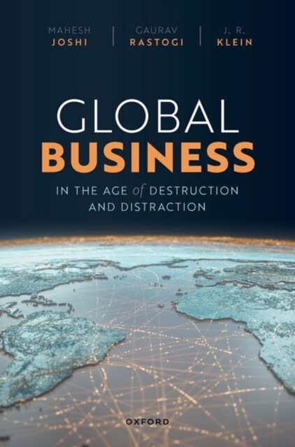 Global Business in the Age of Destruction and Distraction (Hardcover)