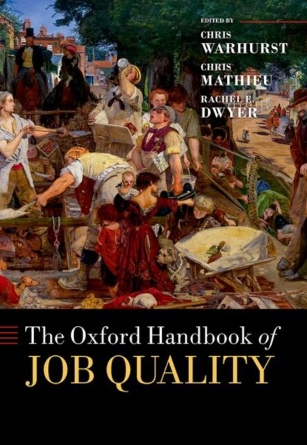 The Oxford Handbook of Job Quality (Hardcover)