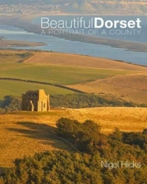 Beautiful Dorset : A Portrait of a County (Paperback)