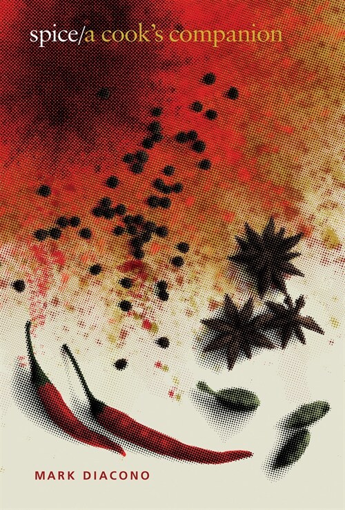 Spice : A Cooks Companion (Hardcover)