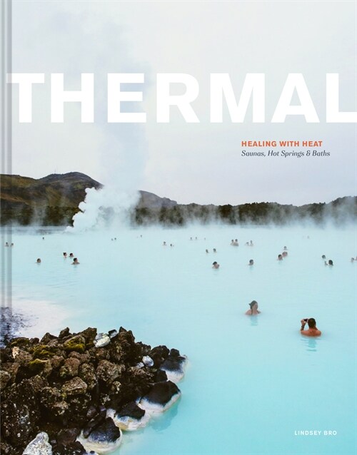 Thermal: Saunas, Hot Springs & Baths (Hardcover)