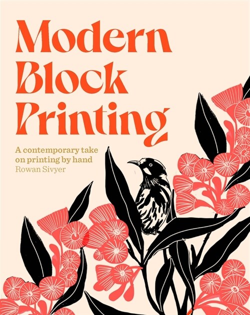 Modern Block Printing : Over 15 Projects Designed to be Printed by Hand (Paperback)