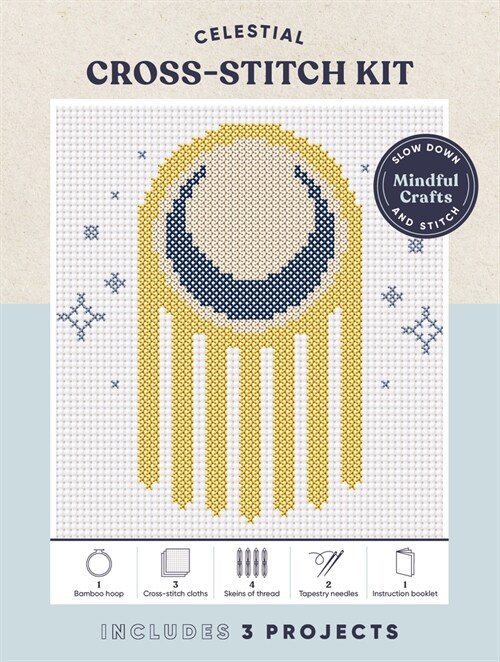 Mindful Crafts: Celestial Cross-Stitch Kit: Mindful Crafts: Celestial Cross-Stitch Kit (Other)