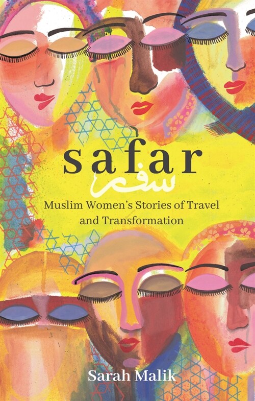 Safar: Muslim Womens Stories of Travel and Transformation (Hardcover)