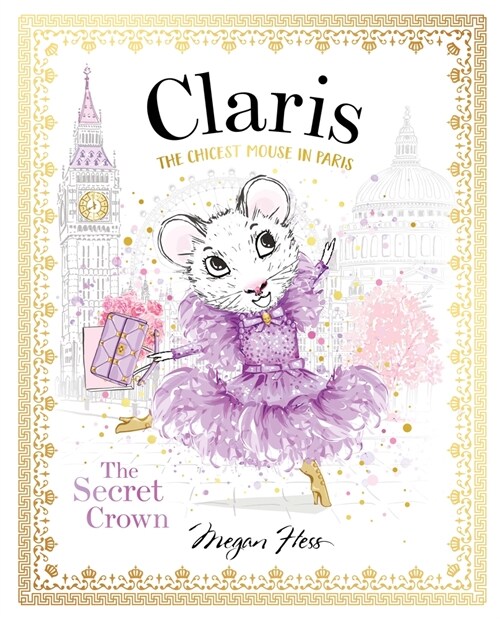 Claris: The Secret Crown: The Chicest Mouse in Paris (Hardcover)
