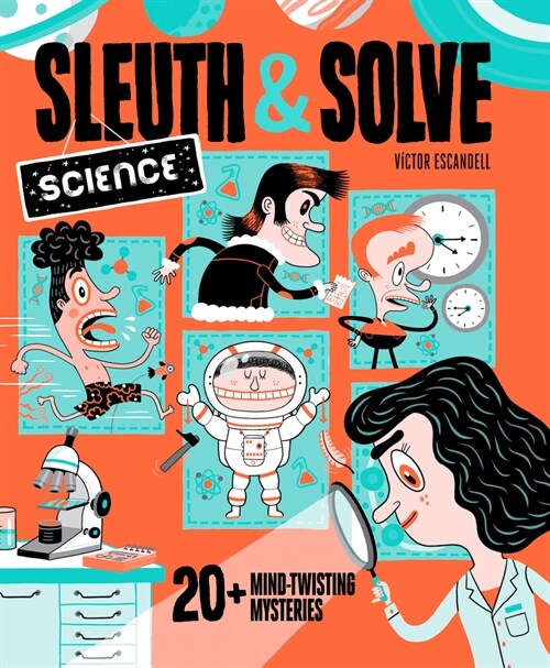Sleuth & Solve: Science: 20+ Mind-Twisting Mysteries (Hardcover)