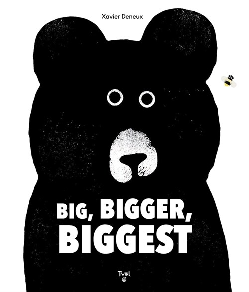 Big, Bigger, Biggest (Board Books)