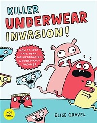 Killer underwear invasion! :how to spot fake news, disinformation & conspiracy theories 