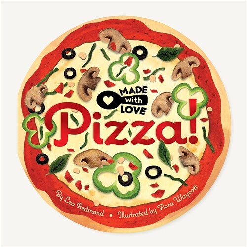 Made with Love: Pizza! (Board Books)