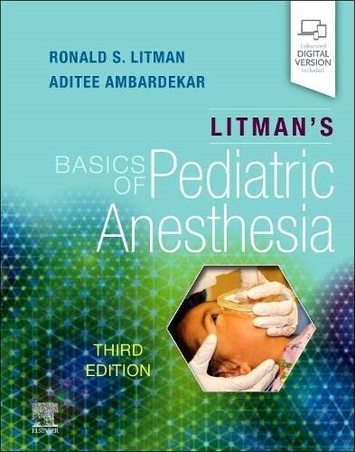 Litmans Basics of Pediatric Anesthesia (Paperback, 3)