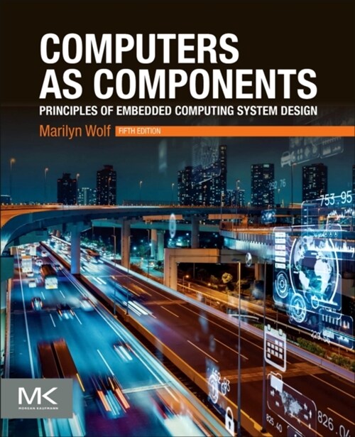 Computers as Components : Principles of Embedded Computing System Design (Paperback, 5 ed)