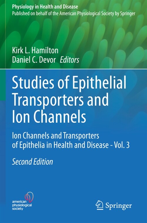 Studies of Epithelial Transporters and Ion Channels: Ion Channels and Transporters of Epithelia in Health and Disease - Vol. 3 (Paperback, 2, 2020)