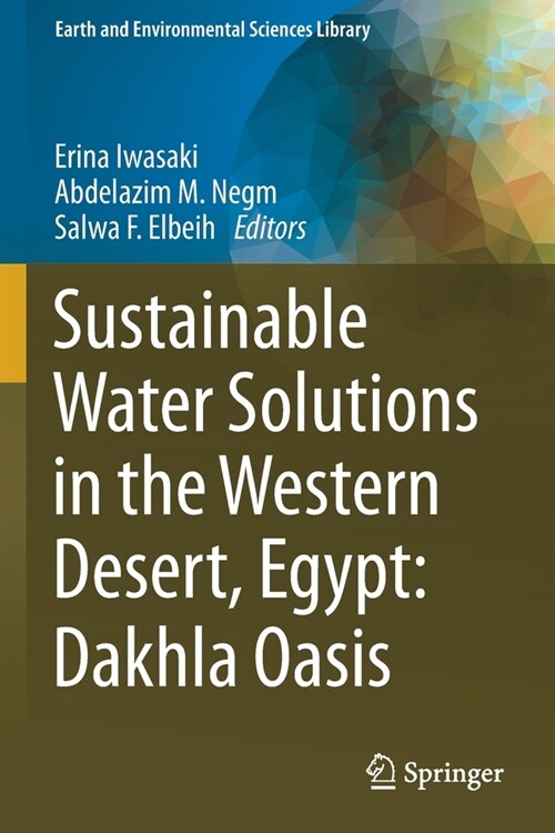 Sustainable Water Solutions in the Western Desert, Egypt: Dakhla Oasis (Paperback)