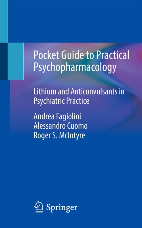 Pocket Guide to Practical Psychopharmacology: Lithium and Anticonvulsants in Psychiatric Practice (Paperback, 2022)