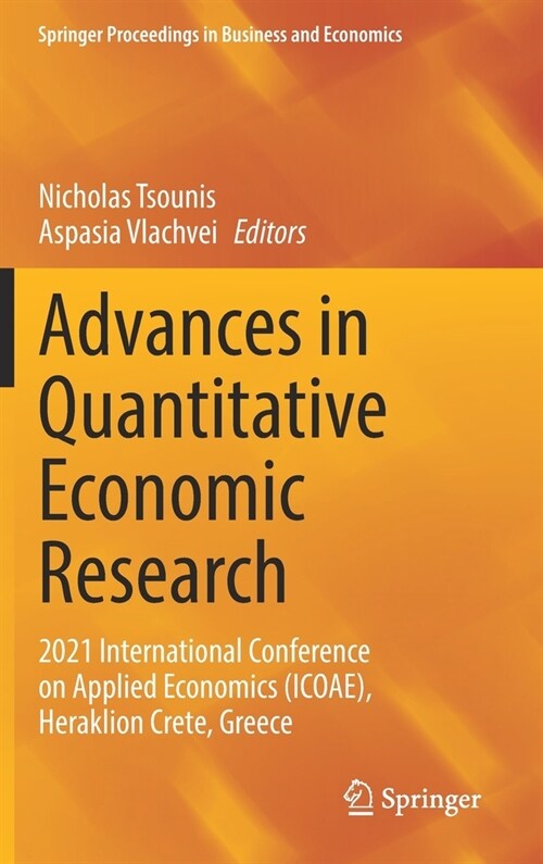 Advances in Quantitative Economic Research: 2021 International Conference on Applied Economics (Icoae), Heraklion Crete, Greece (Hardcover, 2022)