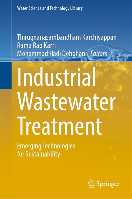 Industrial Wastewater Treatment: Emerging Technologies for Sustainability (Hardcover)