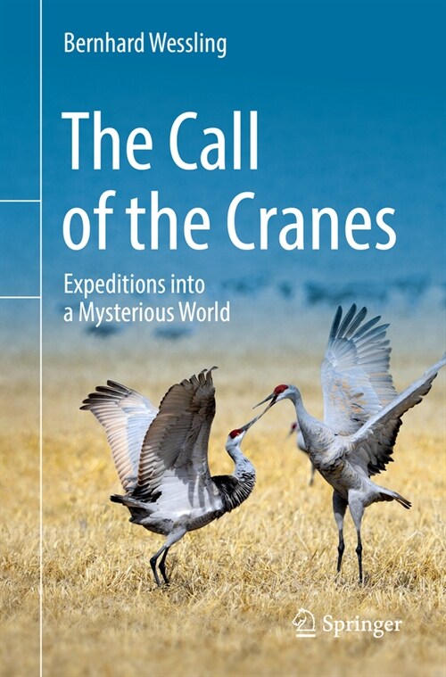 The Call of the Cranes: Expeditions Into a Mysterious World (Paperback, 2022)