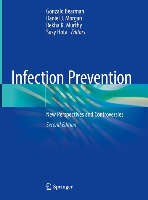 Infection Prevention: New Perspectives and Controversies (Hardcover, 2, 2022)