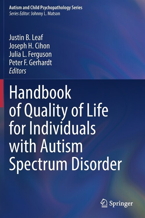 Handbook of Quality of Life for Individuals with Autism Spectrum Disorder (Hardcover)