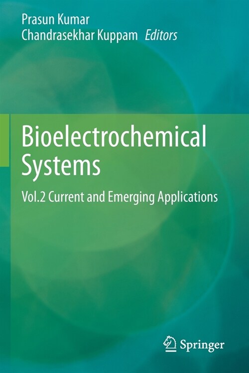 Bioelectrochemical Systems: Vol.2 Current and Emerging Applications (Paperback)