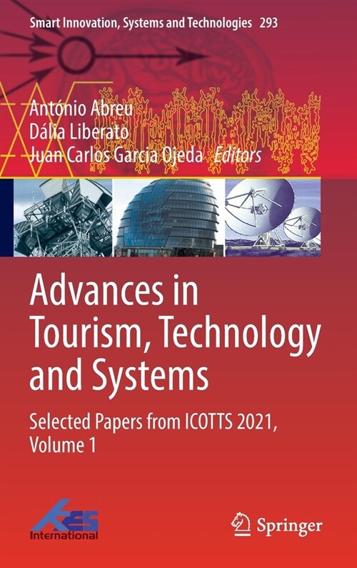 Advances in Tourism, Technology and Systems: Selected Papers from Icotts 2021, Volume 1 (Hardcover, 2022)