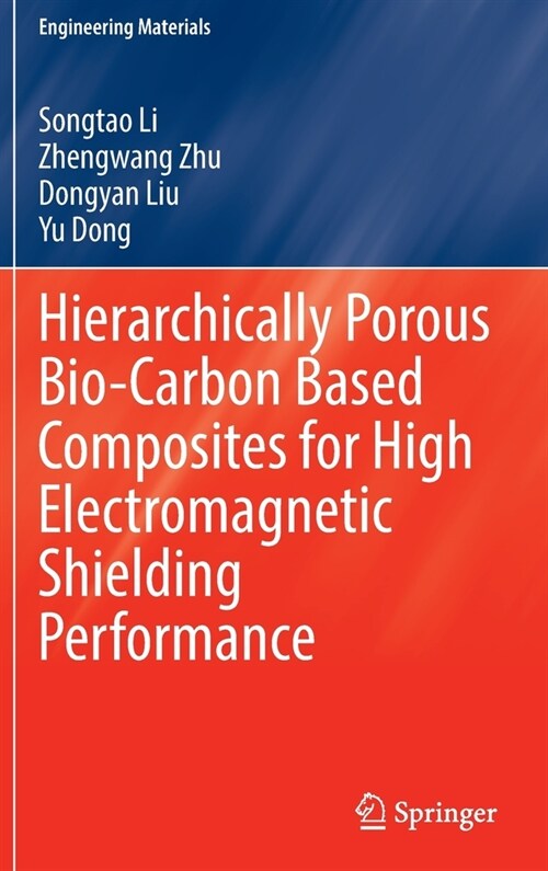 Hierarchically Porous Bio-carbon Based Composites for High Electromagnetic Shielding Performance (Hardcover)