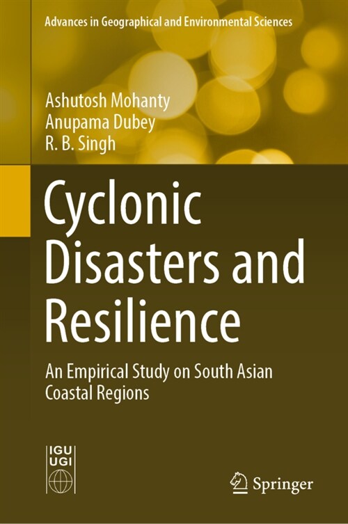 Cyclonic Disasters and Resilience: An Empirical Study on South Asian Coastal Regions (Hardcover, 2022)