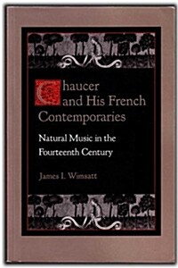 Chaucer and His French Contemporaries (Paperback)