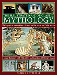 Illustrated A-Z of Classic Mythology (Hardcover)