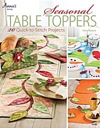 Seasonal Table Toppers: 20 Quick-To-Stitch Projects [With Pattern(s)] (Paperback)