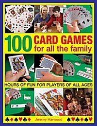 100 Card Games for All the Family (Paperback)