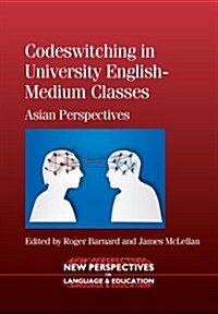 Codeswitching in University English-Medium Classes: Asian Perspectives, 36 (Paperback)
